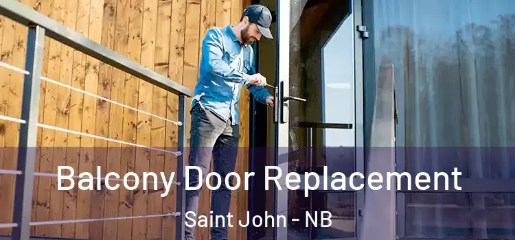  Balcony Door Replacement Saint John - NB