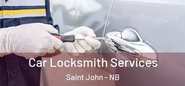  Car Locksmith Services Saint John - NB