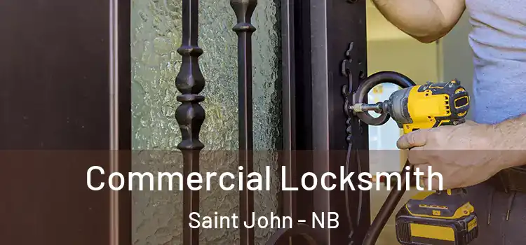  Commercial Locksmith Saint John - NB