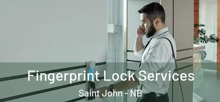  Fingerprint Lock Services Saint John - NB