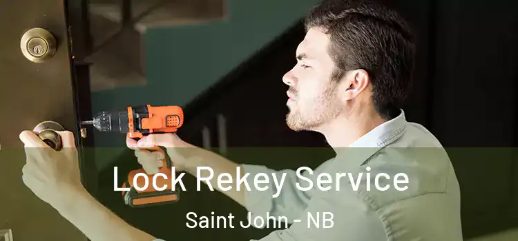  Lock Rekey Service Saint John - NB