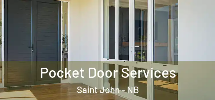  Pocket Door Services Saint John - NB