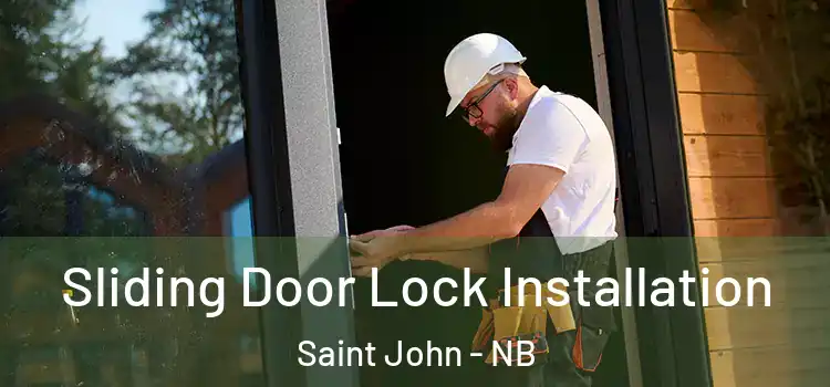 Sliding Door Lock Installation Saint John - NB